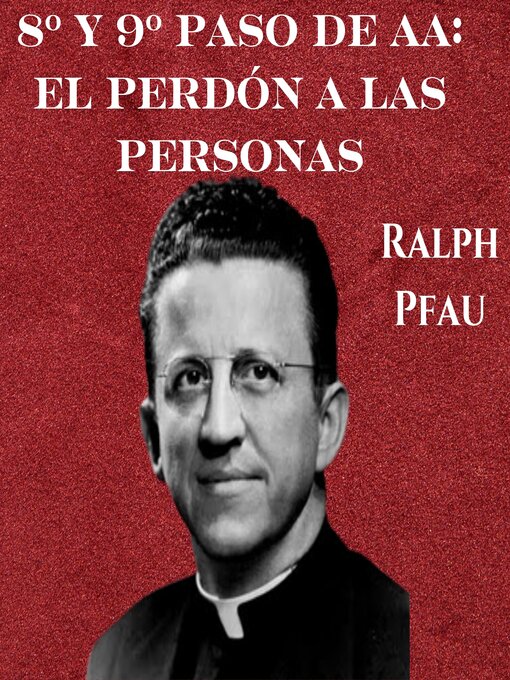 Title details for 8º y 9º paso de AA by Ralph Pfau - Available